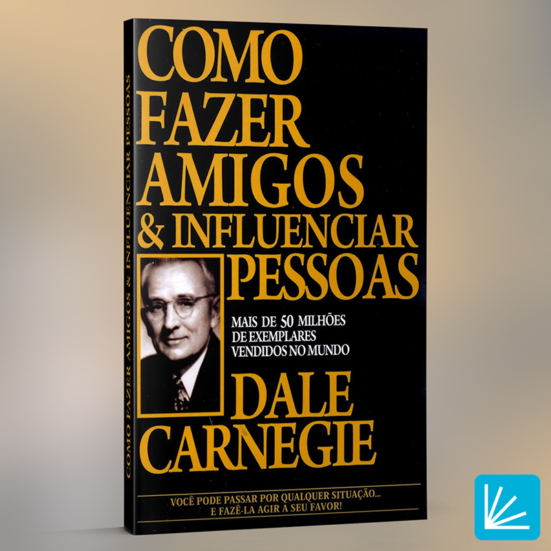 Como Fazer Amigos e Influenciar Pessoas por Dale Carnegie