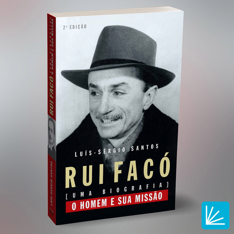 Rui Facó – Uma Biografia – O homem e sua missão