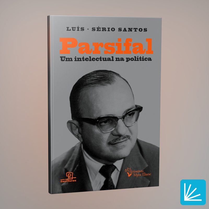 Parsifal, um Intelectual na Política