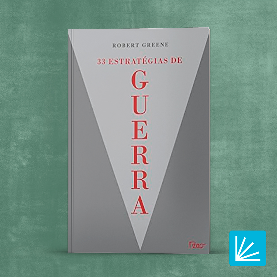 33 estratégias de guerra - robert greene - ler digital resumo de livro