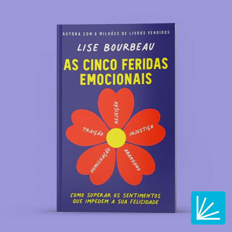 As Cinco Feridas Emocionais. Lise Bourbeau
